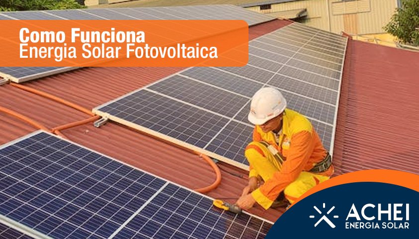 Como Funciona Energia Solar Fotovoltaica