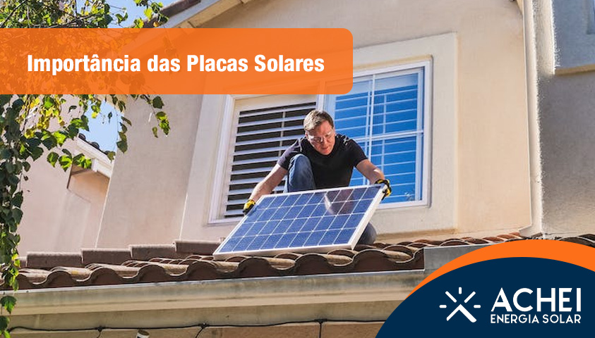 Importância das Placas Solares