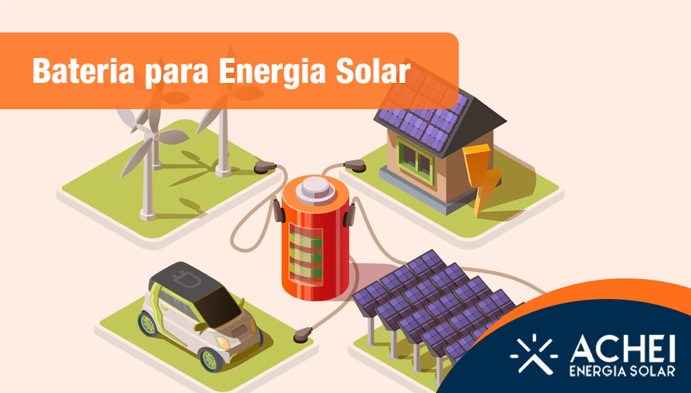 O que é Bateria para Energia Solar?