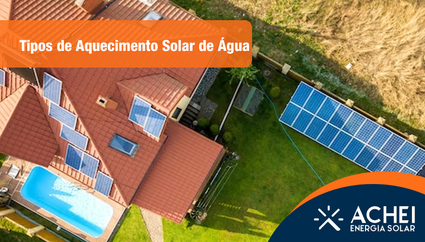 Tipos de Aquecimento Solar de Água