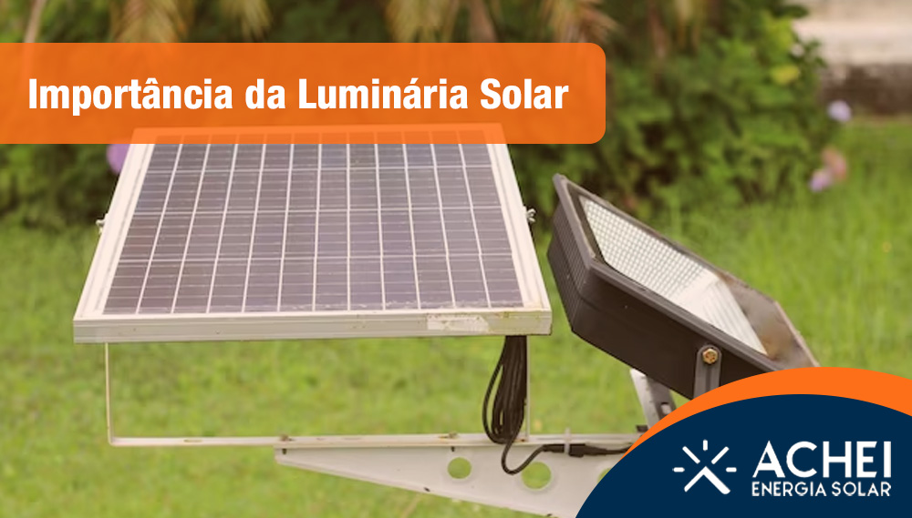 Importância da Luminária Solar