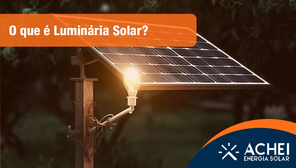 O que é Luminária Solar?