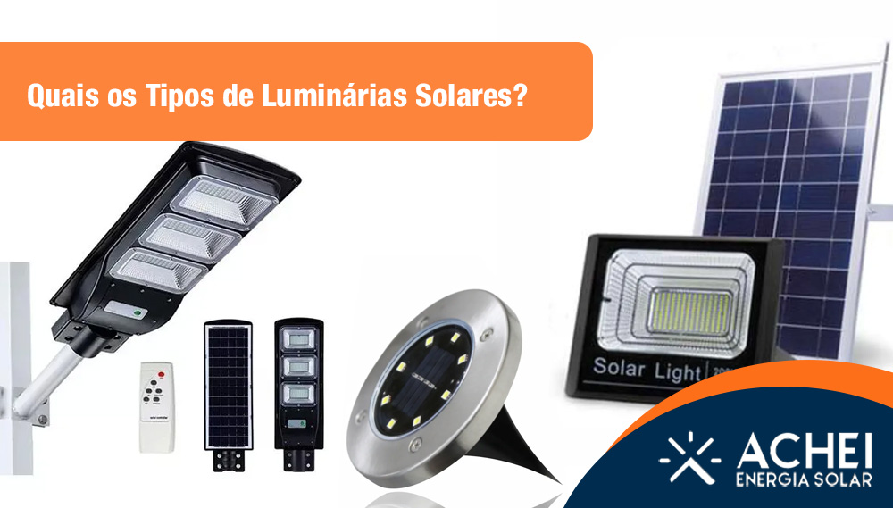 Quais os Tipos de Luminárias Solares?